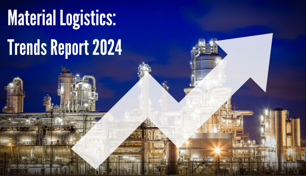 Material Logistics Trends of 2024 in Large Industrial Projects